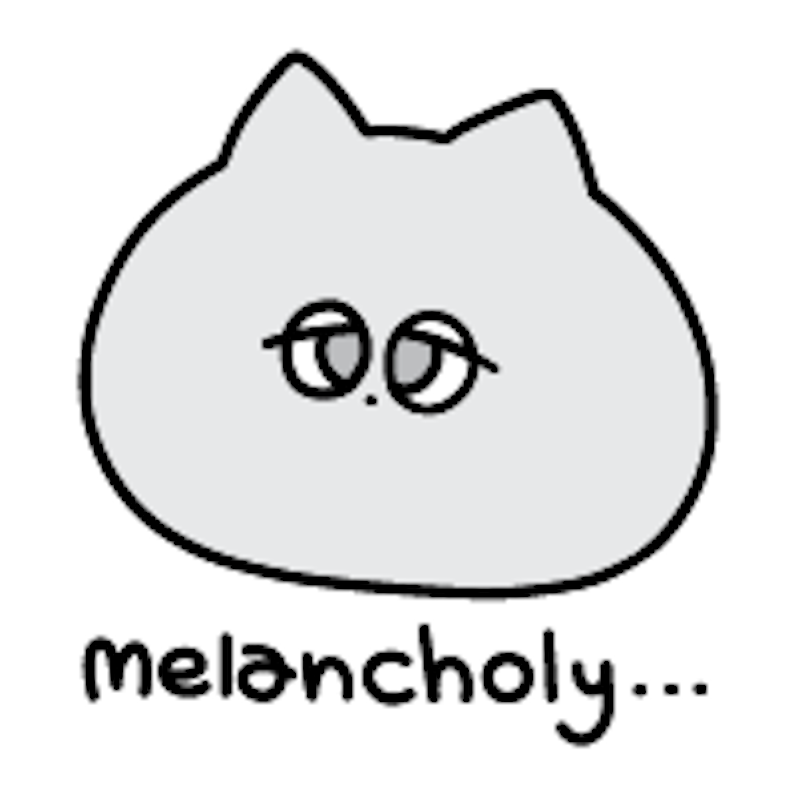 Melancholy...