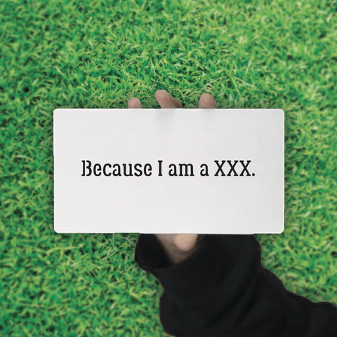Because I am a XXX